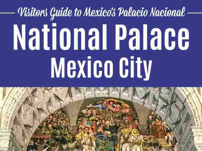 guide for palacio nacional mexico